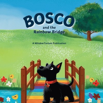 Bosco and the Rainbow Bridge 1