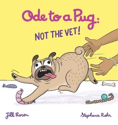 Jill Rosen - Ode to a Pug: NOT the VET!, Inbunden