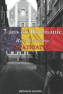 7 ans en Roumanie: Retour sur une expatriation 1