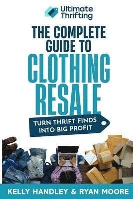 The Complete Guide to Clothing Resale
