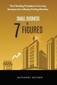 bokomslag Small Business to Seven Figures