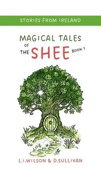 bokomslag Magical Tales of The Shee, Book 1