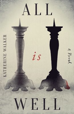 Katherine Walker - All is Well, Häftad