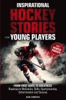 bokomslag Inspirational Hockey Stories for Young Players and their Devoted Parents
