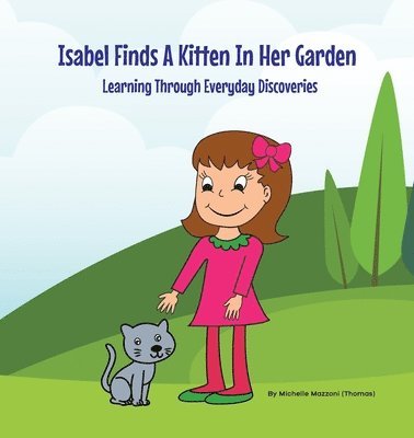 bokomslag Isabel Finds A Kitten In Her Garden