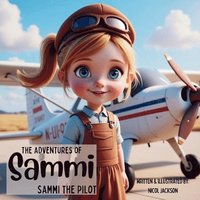 bokomslag Adventures of Sammi - Sammi The Pilot