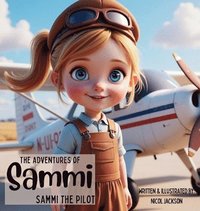 bokomslag Adventures of Sammi - Sammi The Pilot