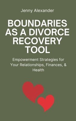 bokomslag Boundaries as a Divorce Recovery Tool