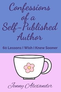 bokomslag Confessions of a Self-Published Author