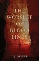 T J Oliver - Worship of Bloodlines, Häftad