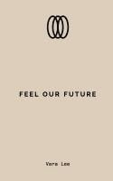 bokomslag Feel Our Future