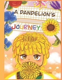 bokomslag A Dandelion's Journey: Finding and Appreciating One's Own Uniqueness and Beauty
