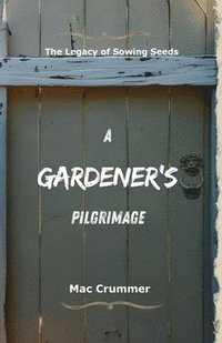 bokomslag Gardener's Pilgrimage