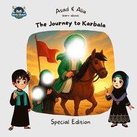 bokomslag Asad & Alia learn about the journey to Karbala