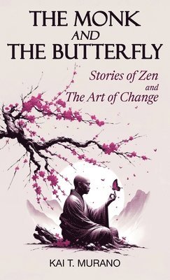 Kai T Murano - Monk and The Butterfly, Inbunden
