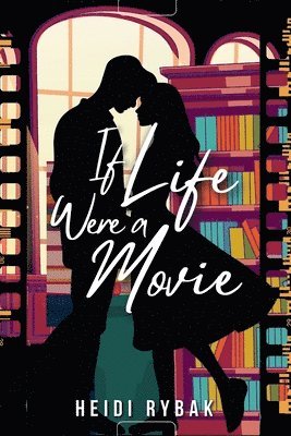 If Life Were A Movie