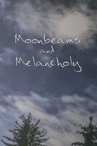 bokomslag Moonbeams and Melancholy