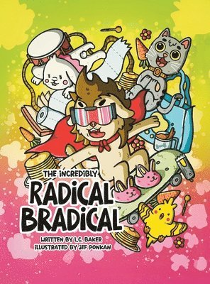 bokomslag Incredibly Radical Bradical