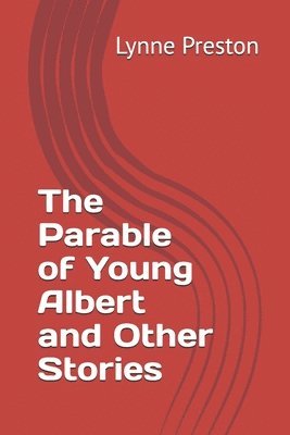 bokomslag Parable of Young Albert and Other Stories