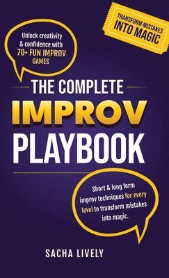 Sacha Lively - Complete Improv Playbook, Inbunden