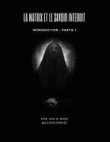 Matrix et le Savoir Interdit (Partie 1) 1