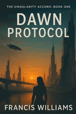 Francis A Williams - Dawn Protocol, Häftad