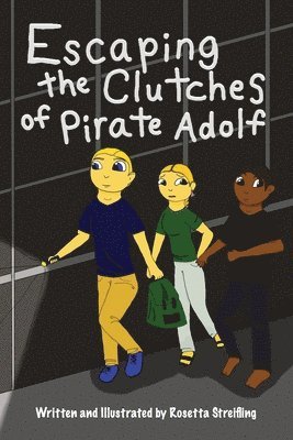 Rosetta Streifling - Escaping the Clutches of Pirate Adolf, Häftad
