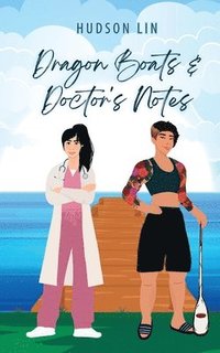 bokomslag Dragon Boats & Doctor's Notes