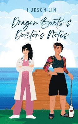 bokomslag Dragon Boats & Doctor's Notes