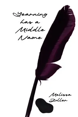 Melissa Zoller - Yearning has a Middle Name, Häftad. Tillgänglighet: Lägg i varukorg