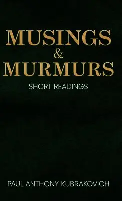 Paul Anthony Kubrakovich - Musings & Murmurs, Inbunden. Tillgänglighet: Lägg i varukorg