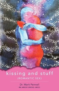 bokomslag Kissing and Stuff