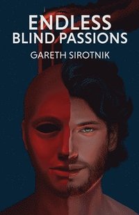 bokomslag Endless Blind Passions