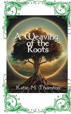 Weaving of the Roots
