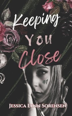bokomslag Keeping You Close: Part #1