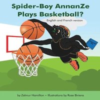 bokomslag Spider-Boy AnnanZe Plays Basketball?