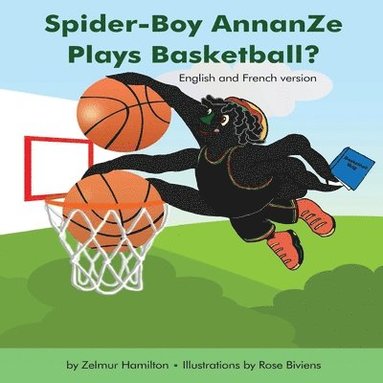bokomslag Spider-Boy AnnanZe Plays Basketball?