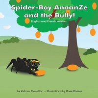 bokomslag Spider-Boy AnnanZe and the Bully!