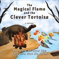 bokomslag Magical Flame and the Clever Tortoise