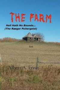 bokomslag FARM... Hell Hath No Bounds (The Ranger Poltergeist)