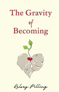 bokomslag Gravity of Becoming