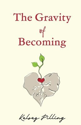 bokomslag The Gravity of Becoming