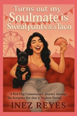 Turns out my Soulmate is Sweatpants and a Taco 1
