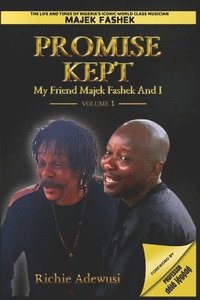 bokomslag Promise Kept: My Friend Majek Fashek And I