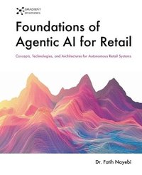 bokomslag Foundations of Agentic AI for Retail