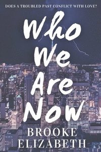 bokomslag Who We Are Now