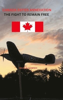 Canada Defies Annexation 1
