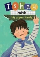bokomslag Ishaq with his super hands