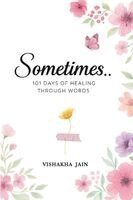 Vishakha Jain - Sometimes.., Häftad