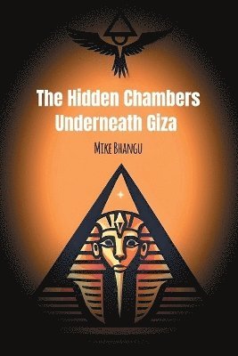 bokomslag Hidden Chambers Underneath Giza